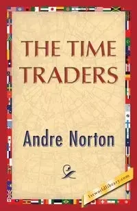 The Time Traders - Andre Norton