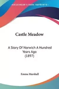 Castle Meadow - Marshall Emma