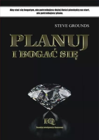 Planuj i bogać się (Wersja elektroniczna (PDF)) - Steve Grounds