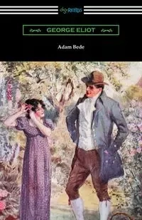 Adam Bede - George Eliot - 2019