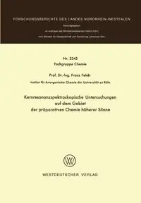 Kernresonanzspektroskopische Untersuchungen auf dem Gebiet der präparativen Chemie höherer Silane - Fehér Franz