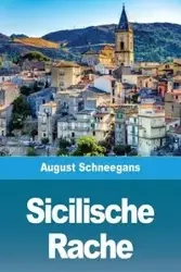 Sicilische Rache - August Schneegans