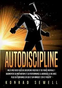 AUTODISCIPLINE - Konrad Sewell