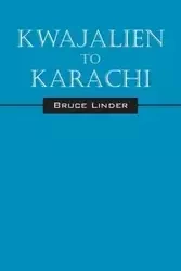 Kwajalien to Karachi - Bruce Linder
