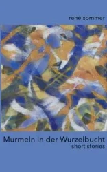 Murmeln in der Wurzelbucht - Sommer René