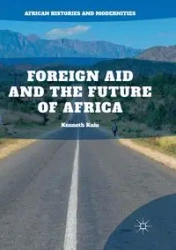 Foreign Aid and the Future of Africa - Kenneth Kalu