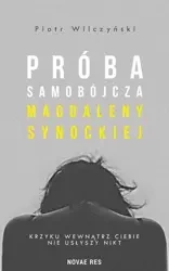 Próba samobójcza Magdaleny Synockiej - Piotr Wilczyński