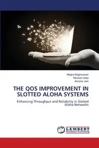 THE QOS IMPROVEMENT IN SLOTTED ALOHA SYSTEMS - Baghsawari Megha