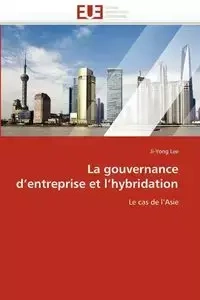 La gouvernance d''entreprise et l''hybridation - LEE-J