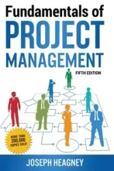 Fundamentals of Project Management - Joseph Heagney