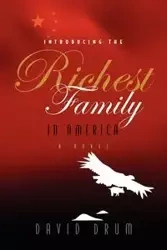 Introducing the Richest Family in America - David Drum