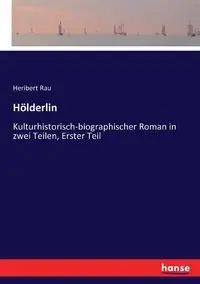 Hölderlin - Rau Heribert