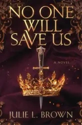 No One Will Save Us - Julie Brown  L.