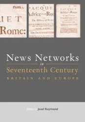 News Networks in Seventeenth Century Britain and Europe - Raymond Joad