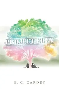Project Eden - Cardey E. C.