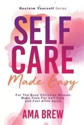 SELF CARE Made Easy - Brew Ama