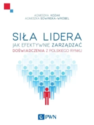 Siła lidera - Agnieszka Kozak, Agnieszka Sowińska-Wróbel