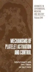 Mechanisms of Platelet Activation and Control - Authi Kalwant