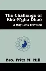 The Challenge of Kho-N'gha Dhao - Fred Hill Brother "Fritz" M.