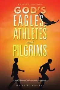 God's Eagles, Athletes and Pilgrims - Sanchez Haide S.