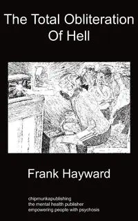 The Total Obliteration of Hell - Frank Hayward