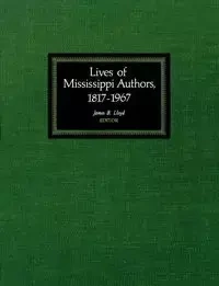 Lives of Mississippi Authors, 1817-1967