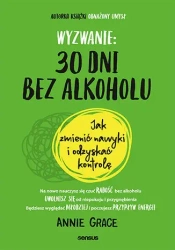 Wyzwanie: 30 dni bez alkoholu - Annie Grace