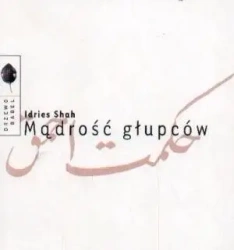 Mądrość Głupców - Idries Shah