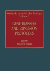 Gene Transfer and Expression Protocols - Murray Edward J.
