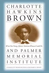 Charlotte Hawkins Brown and Palmer Memorial Institute - Charles W. Wadelington