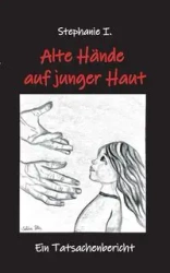Alte Hände auf junger Haut - I. Stephanie