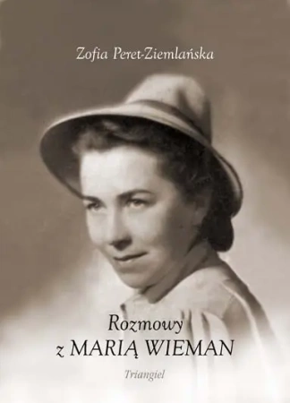 Rozmowy z Marią Wieman - Zofia Peret-Ziemlańska