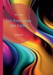 Die Evolution der Liebe - Emil Lucka