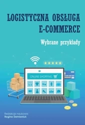 eBook Logistyczna obsługa e-commerce. Wybrane przykłady - Regina Demianiuk