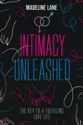 Intimacy Unleashed - Lane Madeline