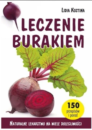 Leczenie burakiem - Lidia Kostina