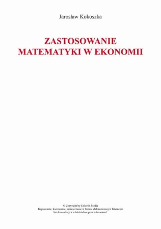 eBook Zastosowanie matematyki w ekonomii - Jarosław Kokoszka