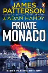 Private Monaco - James Patterson, Adam Hamdy