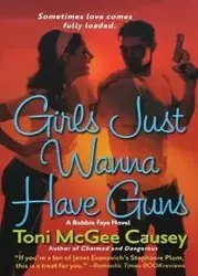 Girls Just Wanna Have Guns - Toni Causey McGee