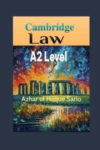 Cambridge Law A2 Level - Sario Azhar ul Haque