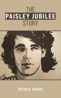 The Paisley Jubilee Story - Peter B. Griggs