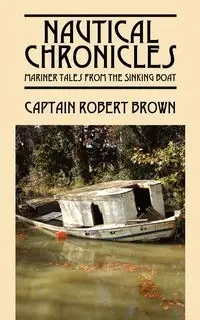 Nautical Chronicles - Robert Brown Captain