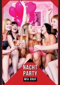 Nachtparty - Mia Graf