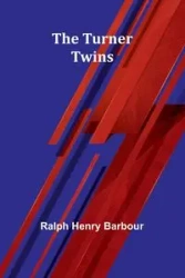 The Turner Twins - Henry Ralph Barbour