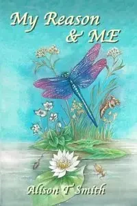 My Reason & ME - Alison Smith T