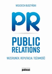 eBook Public Relations. Wizerunek. Reputacja. Tożsamość - Wojciech Budzyński epub mobi