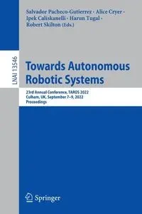 Towards Autonomous Robotic Systems - Pacheco-Gutierrez Salvador