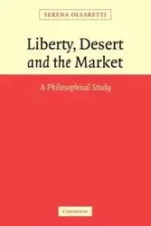 Liberty, Desert and the Market - Serena Olsaretti