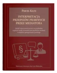 Interpretacja przepisów prawnych przez mediatora - Paweł Kłos