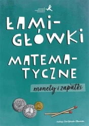 Łamigłówki matematyczne. Monety i zapałki - praca zbiorowa